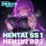 ⛩ -HENTAI SS1- 『M.S.V』✪