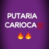GRUPO PUTARIA CARIOCA💯🔥🔥🔥🔥
